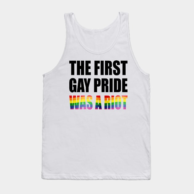 The First Gay Pride was a Riot Rainbow Flag Design Tank Top by Nirvanibex